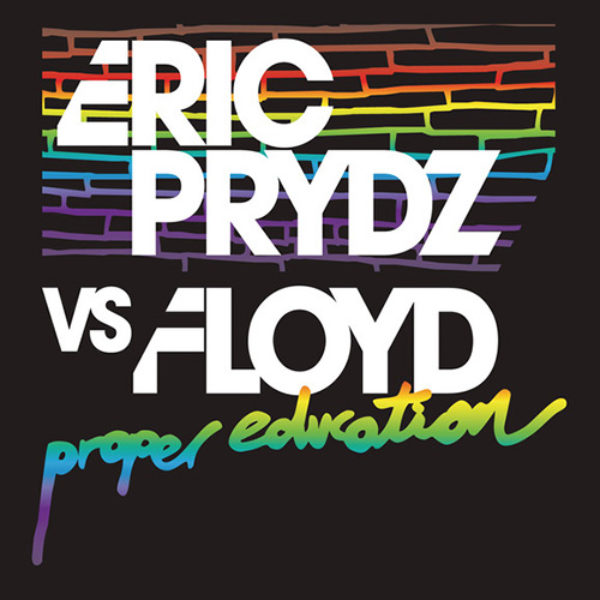 Proper Education - Eric Prydz vs. Pink Floyd